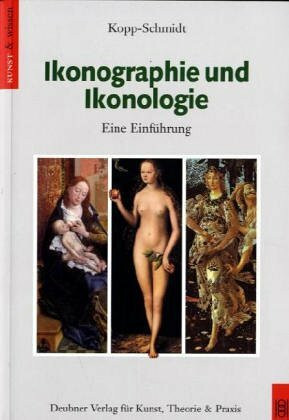 Ikonographie und Ikonologie: Eine Einführung