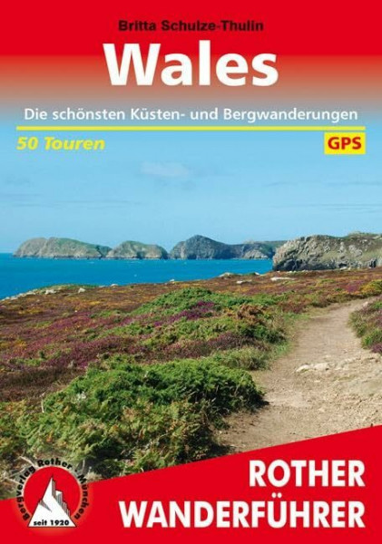 Wales: Die schönsten Küsten- und Bergwanderungen. 50 Touren. Mit GPS-Tracks (Rother Wanderführer)