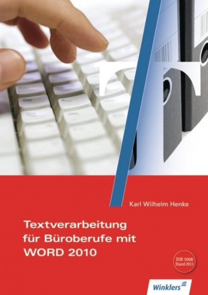 Textverarbeitung Büroberufe mit WORD 2010. Schülerbuch