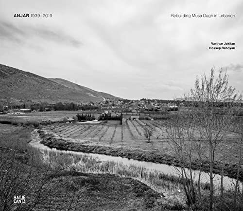 Anjar 1939-2019: Rebuilding Musa Dagh in Lebanon (Architektur)