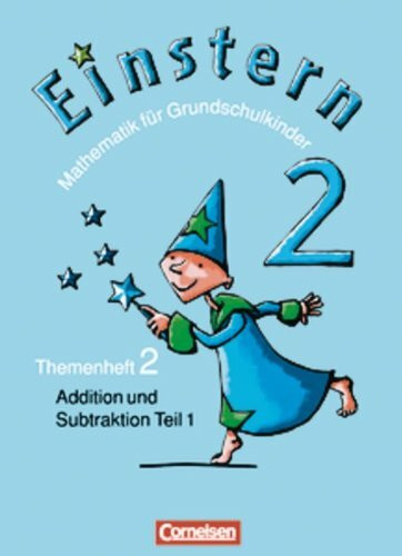 Einstern - Bisherige Ausgabe: Band 2 - Addition und Subtraktion - Teil 1: Themenheft 2