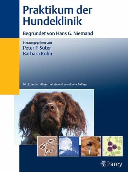 Praktikum der Hundeklinik: begründet von Peter Suter