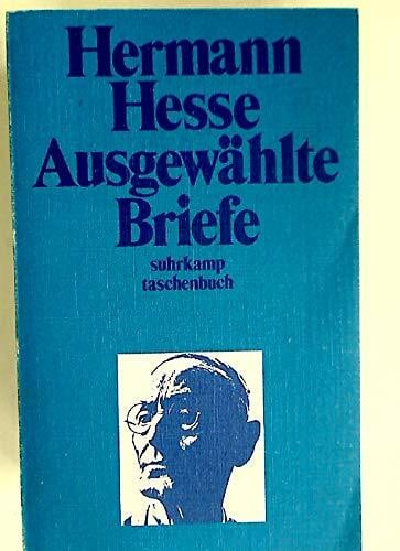 Ausgewählte Briefe. Erweiterte Ausgabe. Zusammengestellt von Hermann Hesse und Ninon Hesse