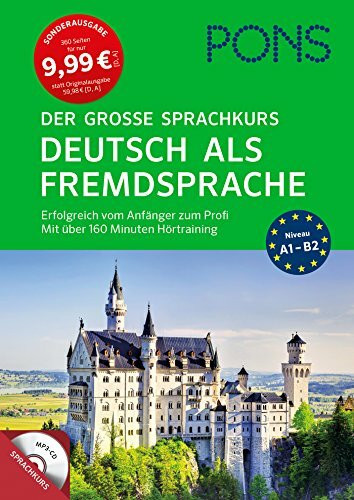 PONS Der große Sprachkurs Deutsch als Fremdsprache: Erfolgreich vom Anfänger zum Profi! Großes Lernbuch mit 352 Seiten plus Audio CD mit über 250 min. ... zum Profi. Mit über 160 Minuten Hörtraining.
