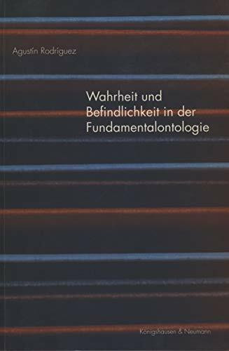 Wahrheit und Befindlichkeit in der Fundamentalontologie (Epistemata - Würzburger wissenschaftliche Schriften. Reihe Philosophie)