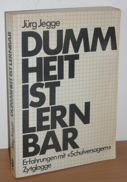 Dummheit ist lernbar: Erfahrungen mit "Schulversagern" (Zytglogge Taschenbücher. Zytabu)