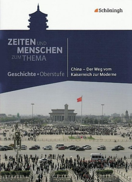 Zeiten und Menschen - Zum Thema. China