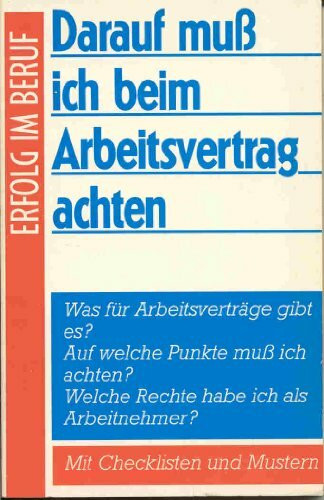 Darauf muß ich beim Arbeitsvertrag achten (Erfolg im Beruf)
