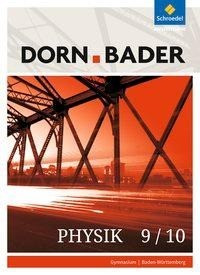 Dorn / Bader Physik SI 9/10. Schülerband. Baden-Württemberg