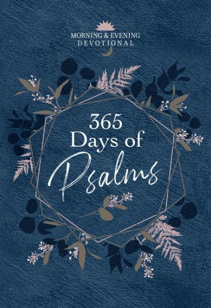 365 Days of Psalms: Morning & Evening Devotional