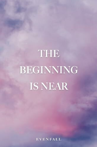 The Beginning is Near (The Poetics Collection)