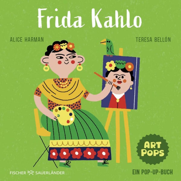 ART POPS: Frida Kahlo: Ein Pop-up-Buch | Pop-up Bilderbuch über große Künstler*innen für Kinder ab 5 Jahren