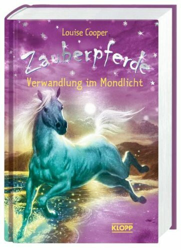 Zauberpferde - Verwandlung im Mondlicht: Die Prophezeiung; Der blaue Talisman; Im Bann des Grauen Pferdes; Moonlights Geheimnis. Sammelband