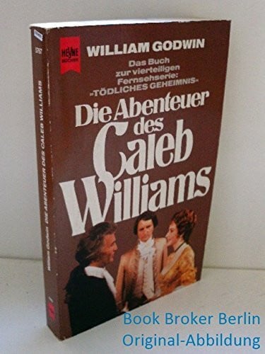 Die Abenteuer Caleb Williams.