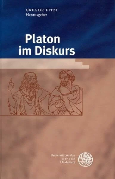 Platon im Diskurs (Beiträge zur Philosophie. Neue Folge)