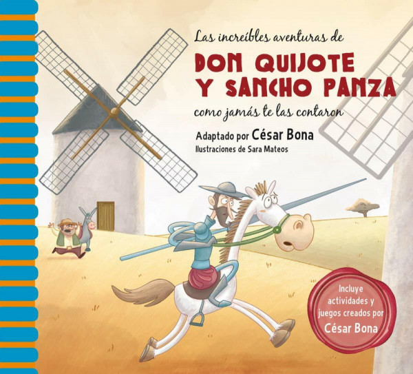 Las increíbles aventuras de don Quijote y Sancho Panza como jamás te las contaron (Clásicos de siempre)