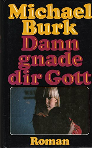 Dann gnade dir Gott