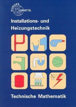 Technische Mathematik Installations- und Heizungstechnik