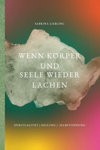 Wenn Körper und Seele wieder lachen
