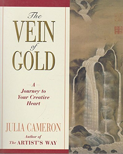 The Vein of Gold: A Journey to Your Creative Heart