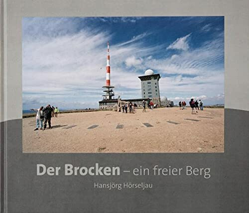 Der Brocken: Ein freier Berg