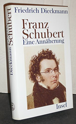 Franz Schubert: Eine Annäherung