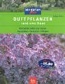 Duftpflanzen rund ums Haus: Die besten Arten und Sorten Auswählen · Gestalten · Pflegen
