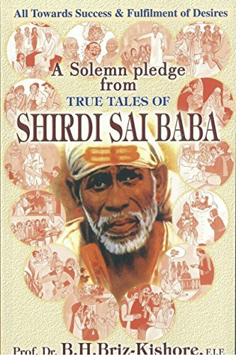 A Solemn Pledge from True Tales of Shirdi Sai Baba: All Towards Success and Fulfilment of Desires