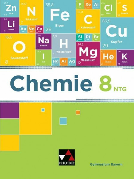 Chemie – Bayern / Chemie Bayern 8 NTG Ausgabe ab 2020: Chemie für Gymnasien / Chemie für die 8. Jahrgangsstufe an ... (Chemie – Bayern: Chemie für Gymnasien)