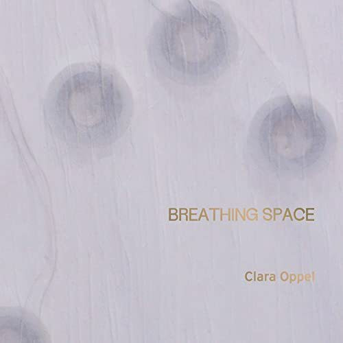 Clara Oppel – BREATHING SPACE: Raum, Klang, Installation und Skulptur / Space, Sound, Installation and Sculpture