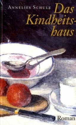 Das Kindheitshaus. Roman