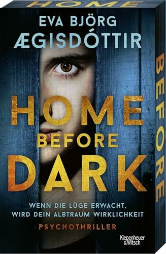 Home Before Dark: Psychothriller | Nordic Noir aus Island | Zehn Jahre Schweigen und ein gefährliches Geheimnis