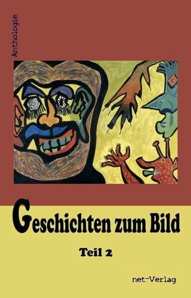 Geschichten zum Bild - Teil 2: Anthologie