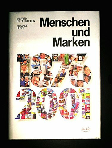 Menschen und Marken: 125 Jahre Henkel 1876-2001: 125 Jahre Henkel 1876-2001. Hrsg. v. Ernst Primosch u. Wolfgang Zengerling