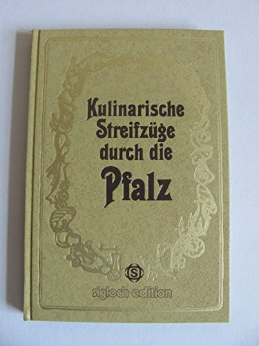 Kulinarische Streifzüge durch die Pfalz