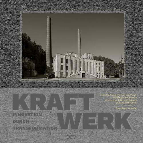Kraftwerk. Innovation durch Transformation