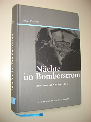 Nächte im Bomberstrom: Erinnerungen 1920-1950