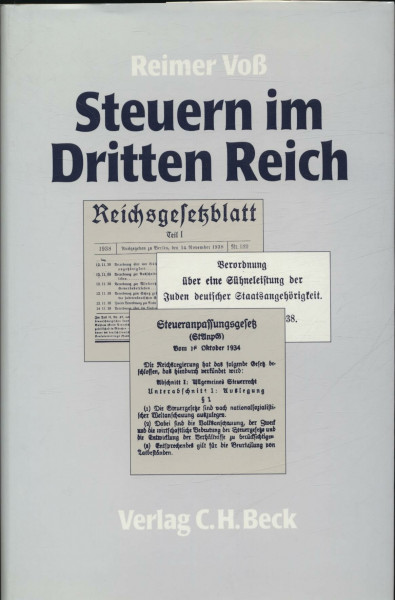 Steuern im Dritten Reich: Vom Recht zum Unrecht unter der Herrschaft des Nationalsozialismus