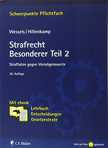 Strafrecht Besonderer Teil/2: Straftaten gegen Vermögenswerte. Mit ebook: Lehrbuch, Entscheidungen, Gesetzestexte (Schwerpunkte Pflichtfach)