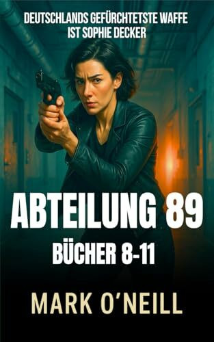 Abteilung 89 Bücher 8-11: Kampf Ohne Regeln