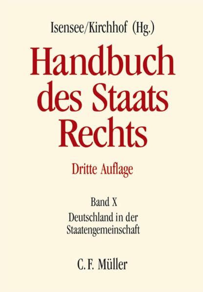 Handbuch des Staatsrechts: Band X: Deutschland in der Staatengemeinschaft