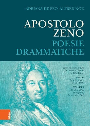 Apostolo Zeno: I drammi per musica. Teil 1
