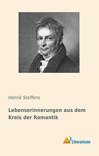 Lebenserinnerungen aus dem Kreis der Romantik