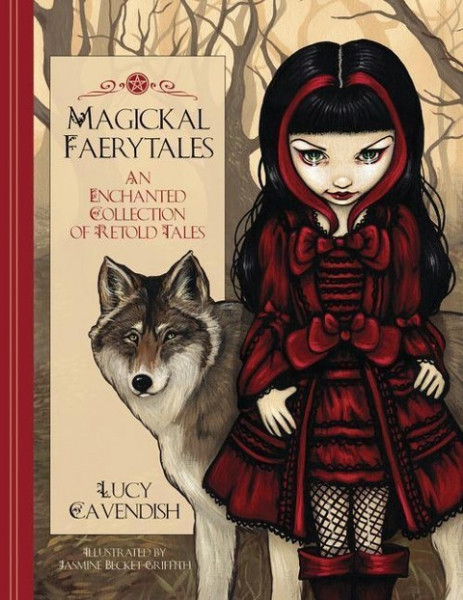 Magickal Faerytales: An Enchanted Collection of Retold Tales