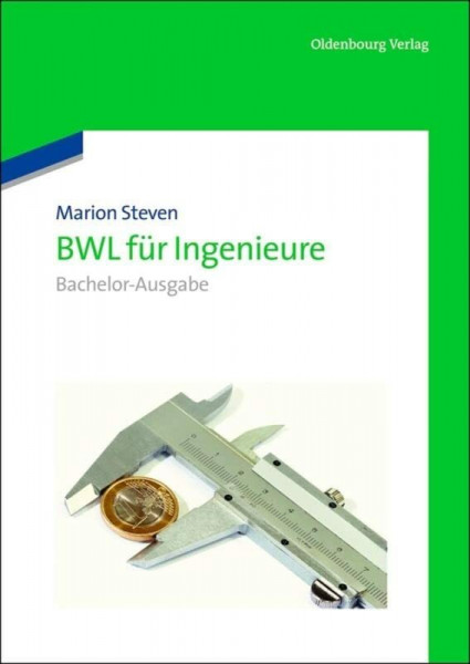 Bwl für Ingenieure: BachelorAusgabe: Bachelor-Ausgabe
