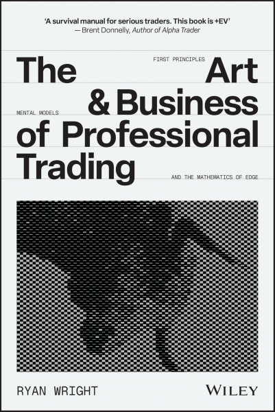 The Art and Business of Professional Trading