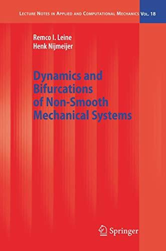 Dynamics and Bifurcations of Non-Smooth Mechanical Systems (Lecture Notes in Applied and Computational Mechanics, 18, Band 18)