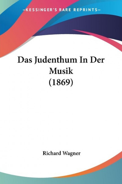 Das Judenthum In Der Musik (1869)