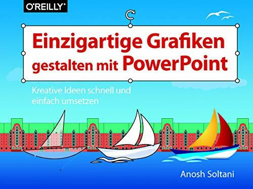 Einzigartige Grafiken gestalten mit PowerPoint: Kreative Ideen schnell und einfach umsetzen (Querformater)
