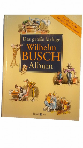 Das große farbige Wilhelm Busch Album